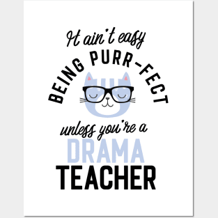 Drama Teacher Cat Gifts for Cat Lovers - It ain't easy being Purr Fect Posters and Art